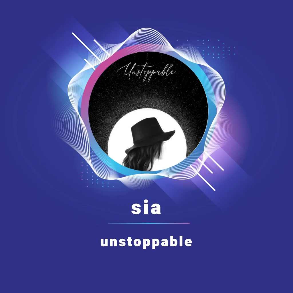 دانلود آهنگ انگیزشی Unstoppable از Sia + ترجمه ی فارسی